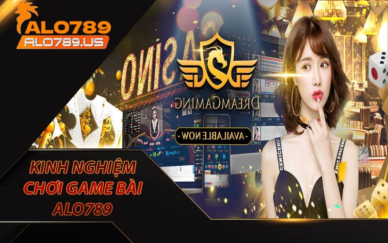 Kinh nghiệm chơi game bài alo789 một cách hiệu quả nhất 