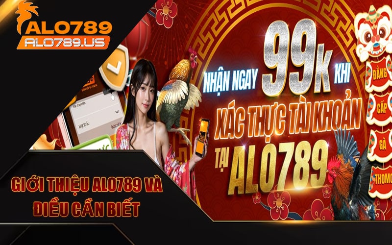 Giới thiệu Alo789 và những điều người dùng cần biết 